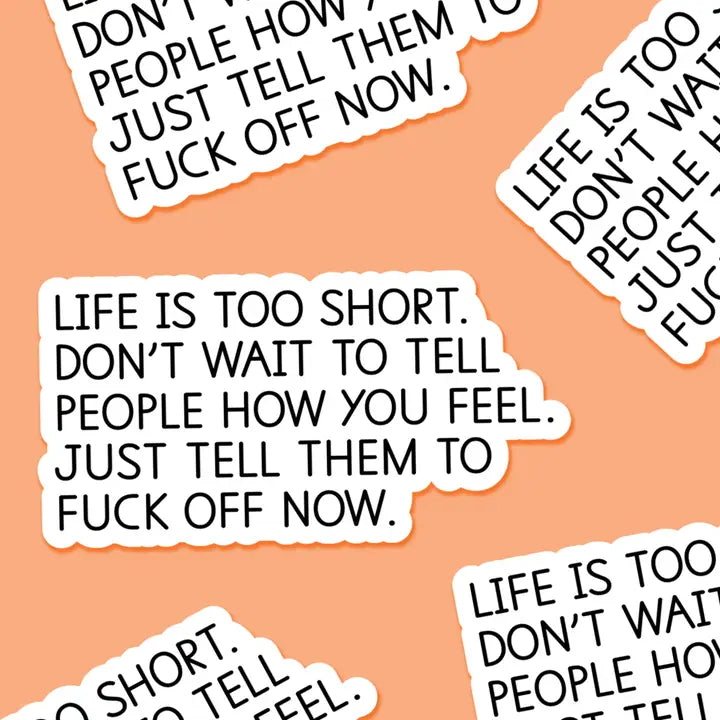 LIFE IS TOO SHORT-STICKER-FOOTNOTES
