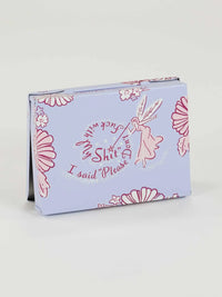 Back of the lavender case showing a fairy and the message 'Don't Fuck with My Shit. I said Please'