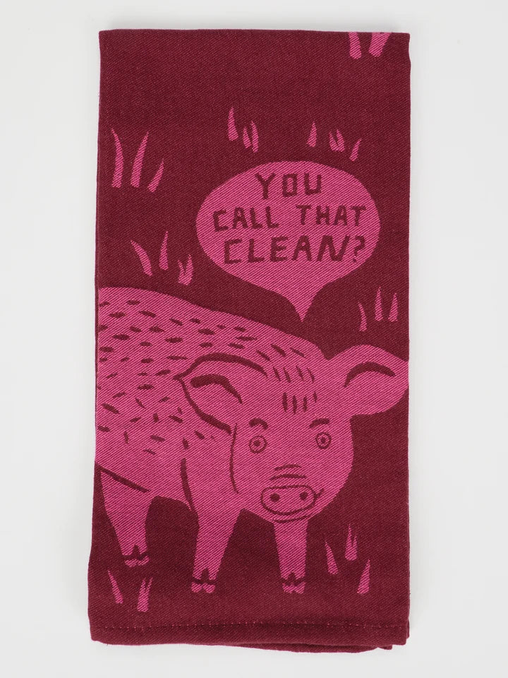 YOU CALL THAT CLEAN? DISH TOWEL-BLUE Q